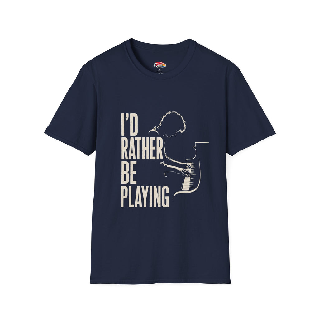 I'd Rather Be Playing Piano T-Shirt — Musician Piano Player Graphic Tee