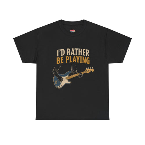 Electric Bass 'I'd Rather Be Playing' Tee