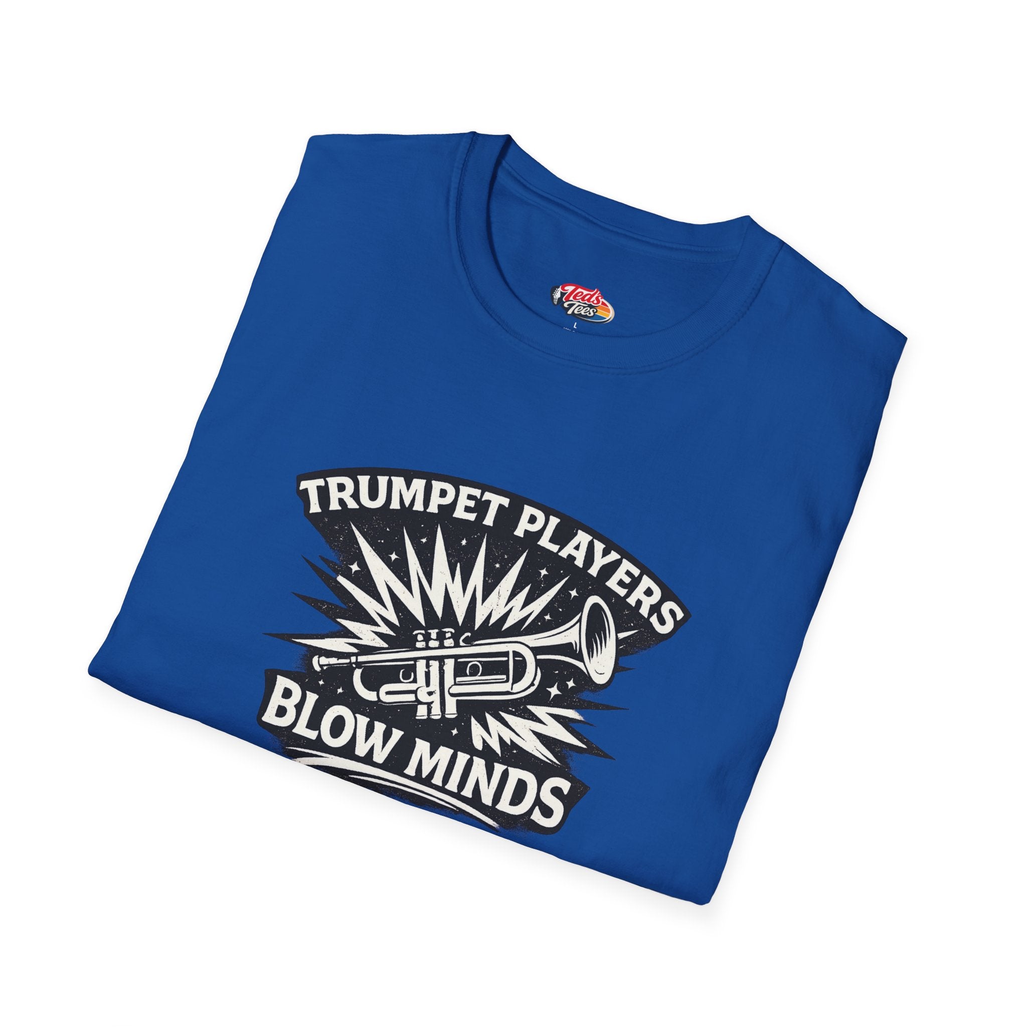 Trumpet Players Blow Minds T-Shirt
