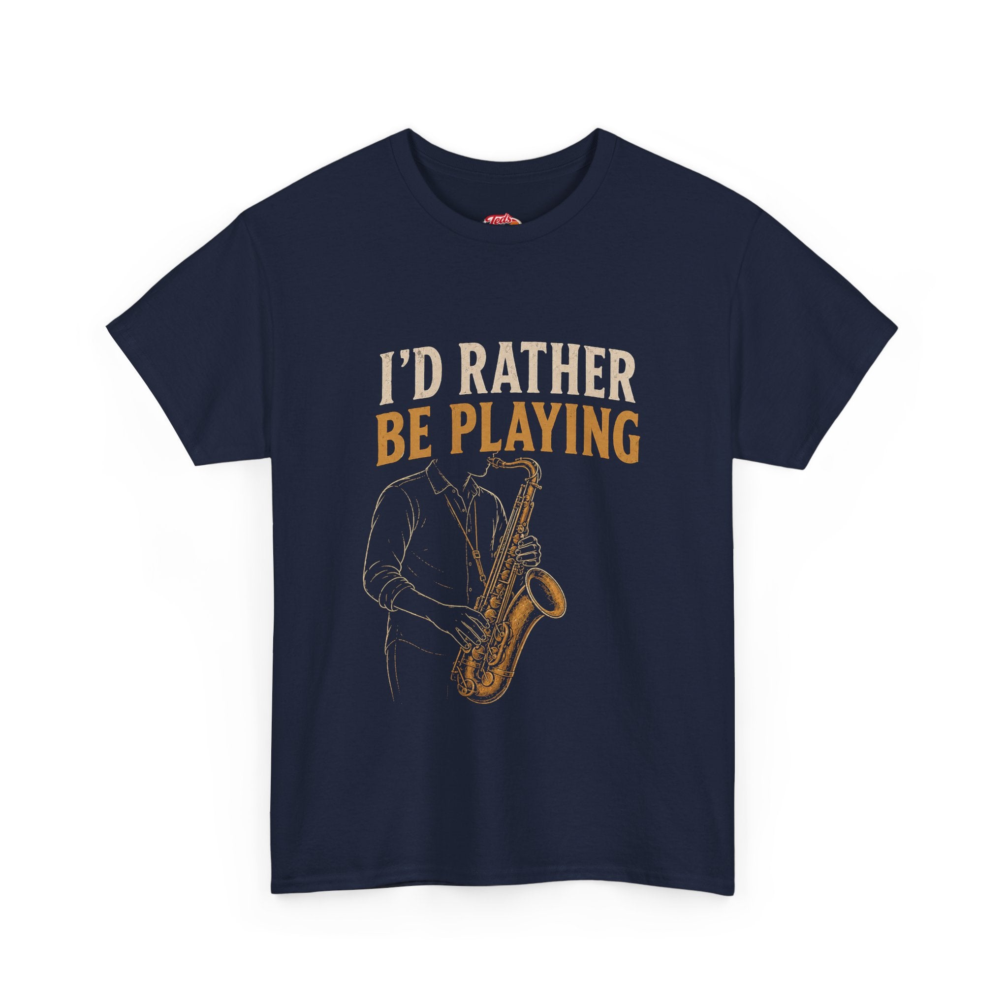 Saxophone 'I'd Rather Be Playing' T-Shirt