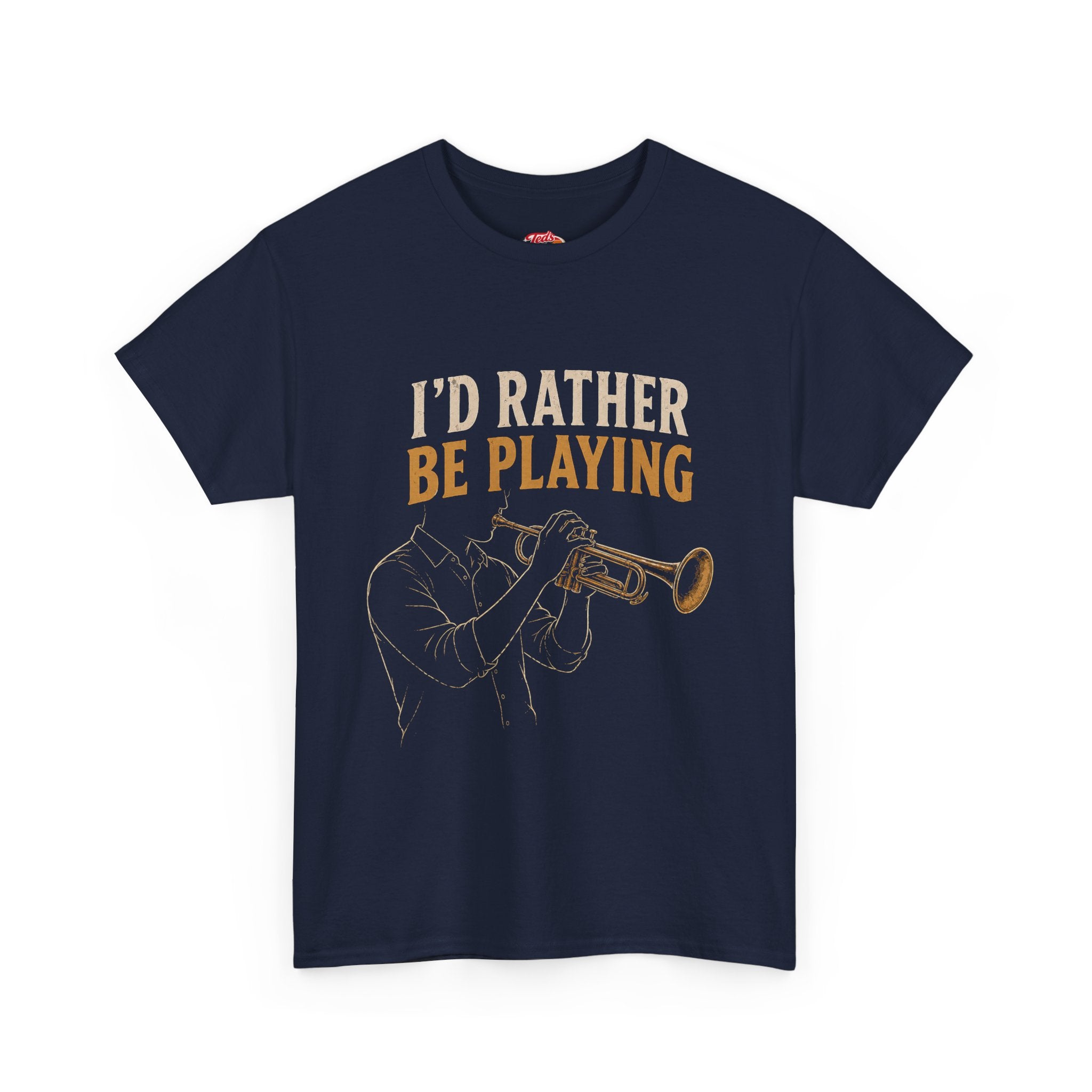 I'd Rather Be Playing Trumpet T-Shirt — Jazz Musician Tee