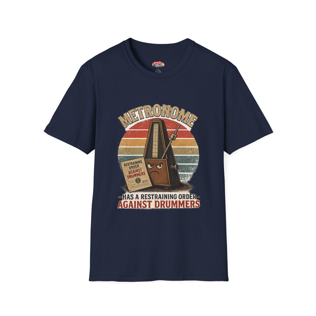 Metronome T-Shirt — Vintage Drum Humor "Has a Restraining Order Against Drummers"
