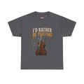 I'd Rather Be Playing Double Bass T-Shirt — Jazz & Classical Musician Tee