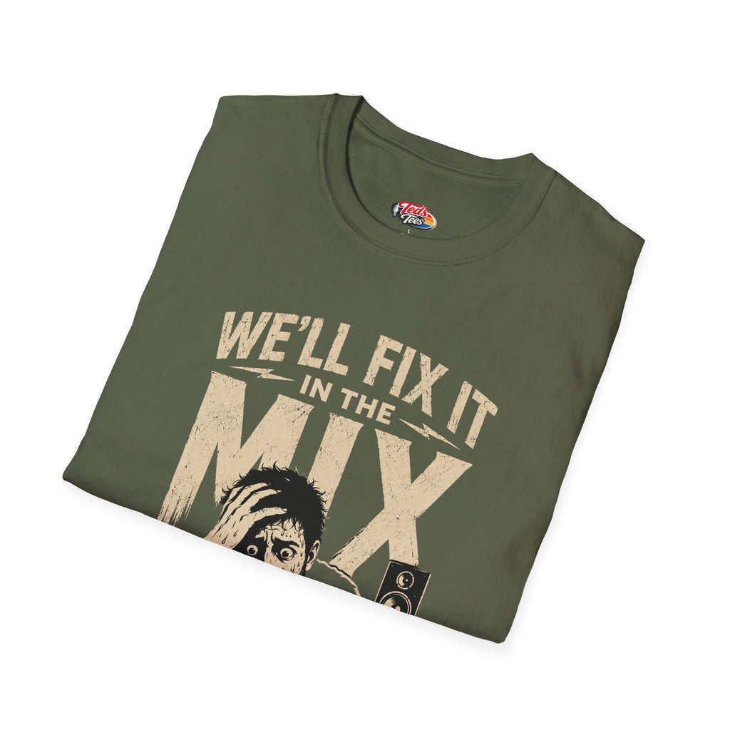 T-Shirt — “We’ll Fix It in the Mix” Audio Engineer Tee