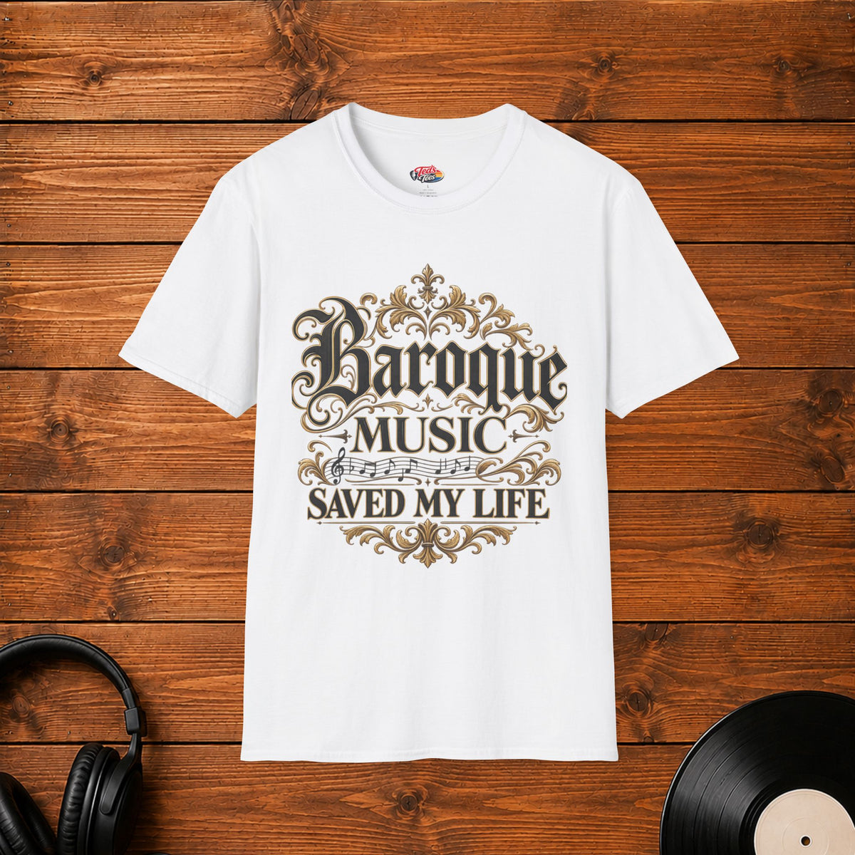 Baroque Music Saved My Life T-Shirt