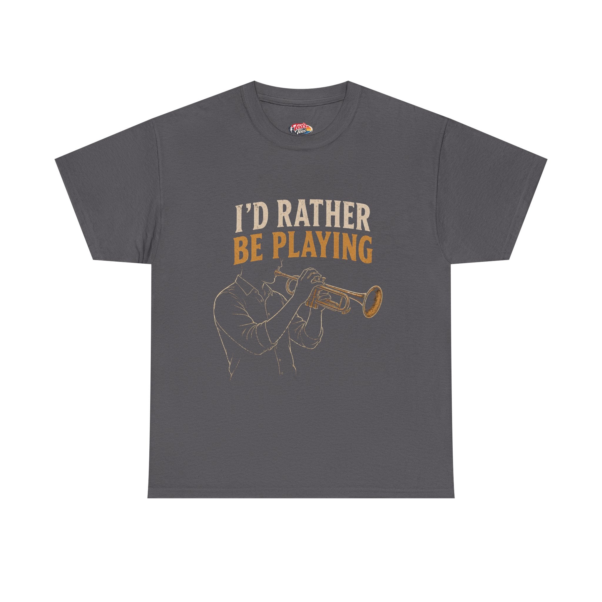 I'd Rather Be Playing Trumpet T-Shirt — Jazz Musician Tee