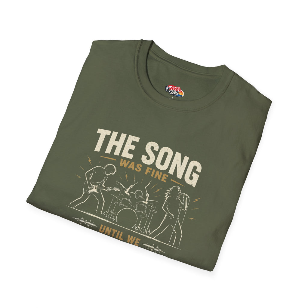 Recording Studio T-Shirt — "The Song Was Fine Until We Recorded It" Musician Tee