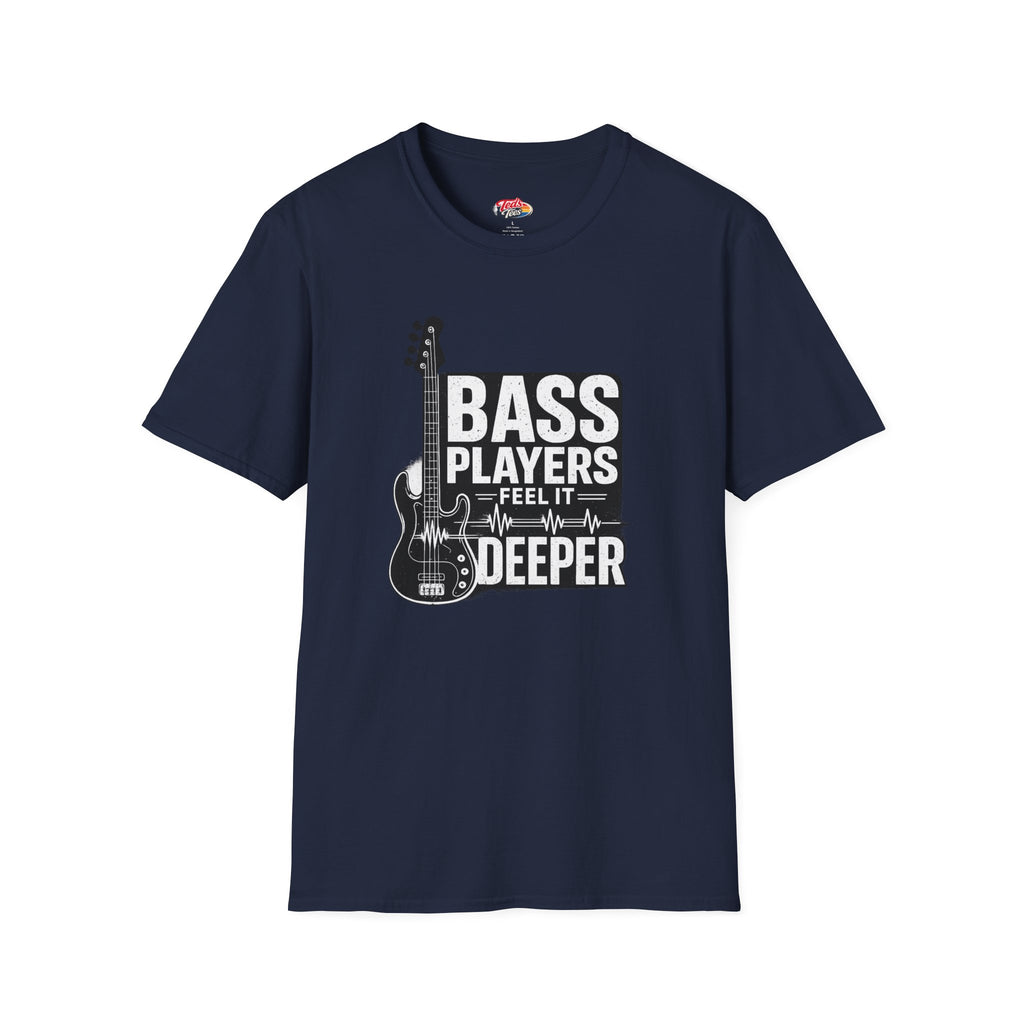 Bass Players Feel It Deeper T-Shirt – Guitarist Bassist Musician Tee