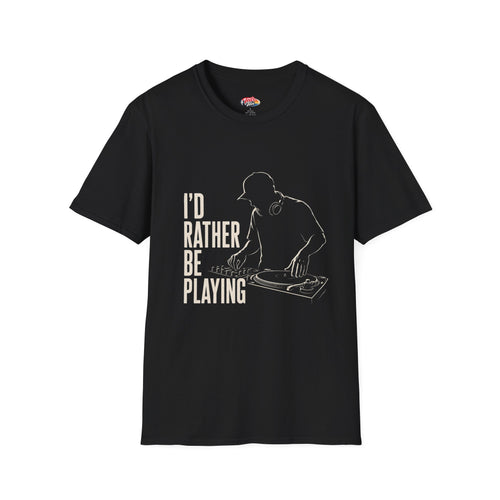 DJ Graphic T-Shirt — "I'd Rather Be Playing" Turntable Tee