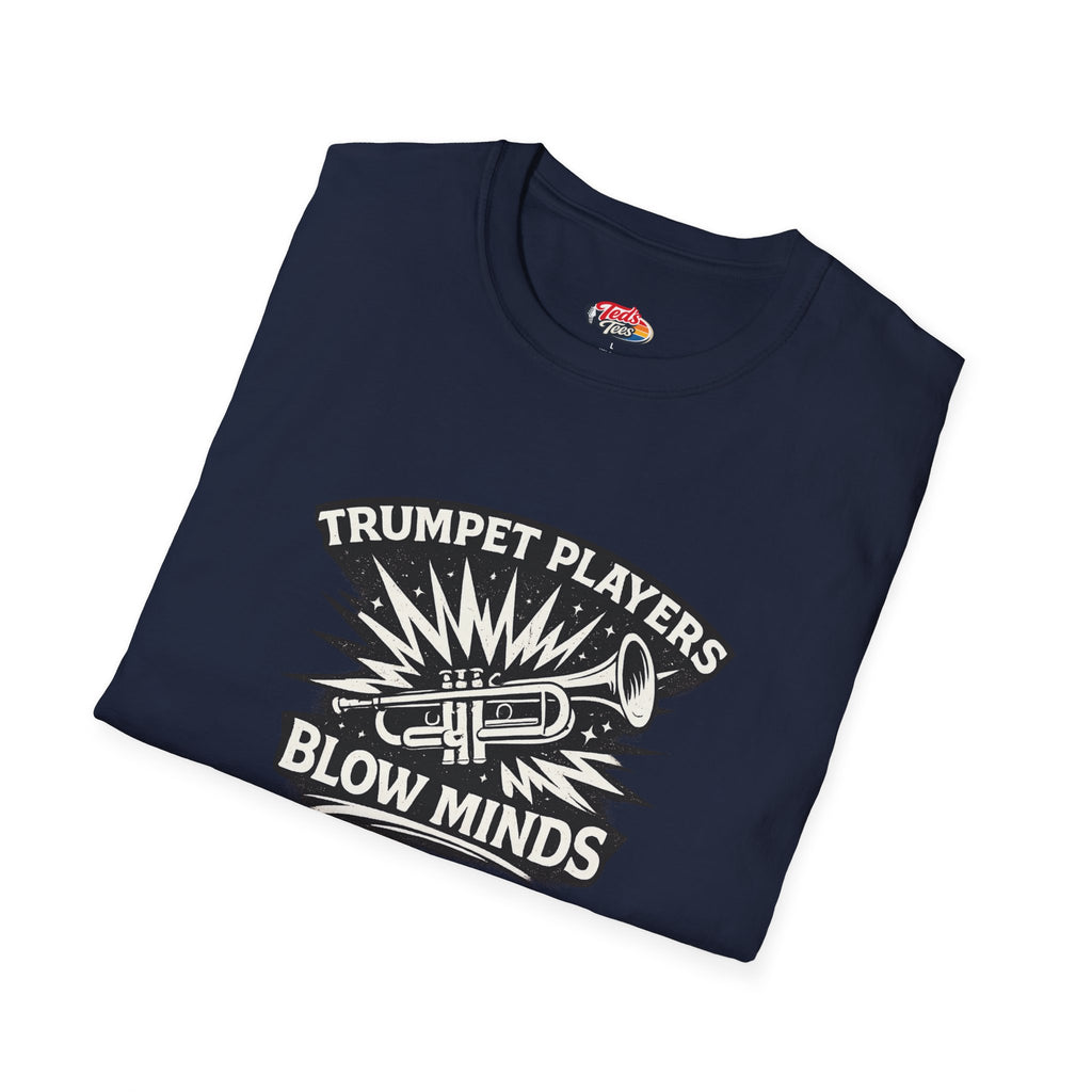 Trumpet Players Blow Minds T-Shirt