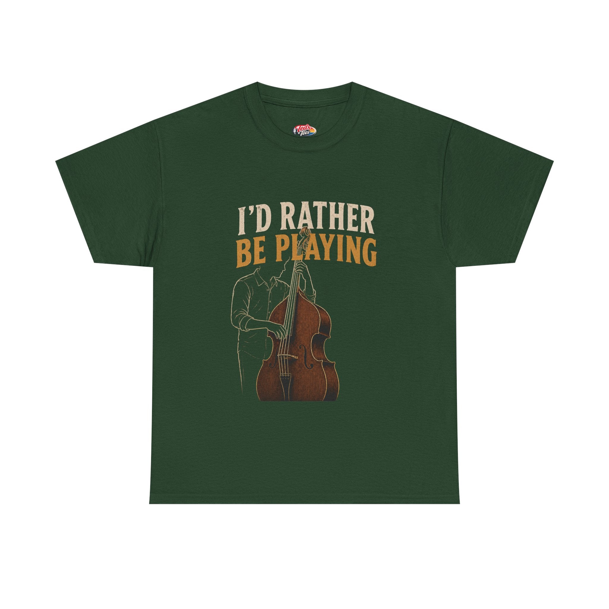 I'd Rather Be Playing Double Bass T-Shirt — Jazz & Classical Musician Tee