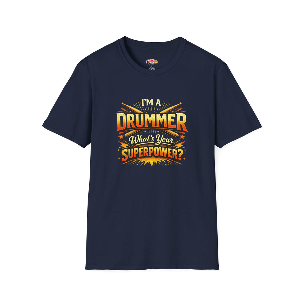 Drummer T-Shirt — "I'm a Drummer, What's Your Superpower?" Graphic Tee