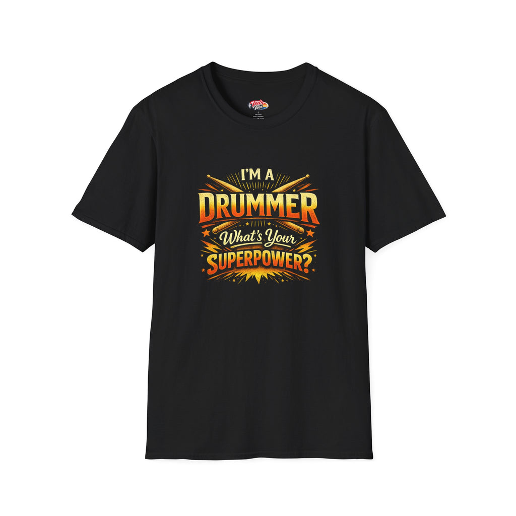 Drummer T-Shirt — "I'm a Drummer, What's Your Superpower?" Graphic Tee