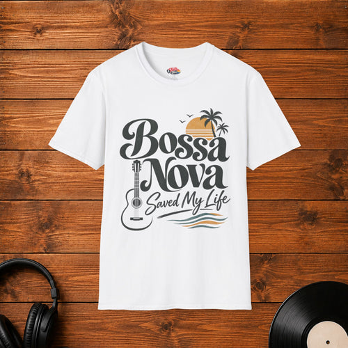 Bossa Nova Saved My Life T-Shirt