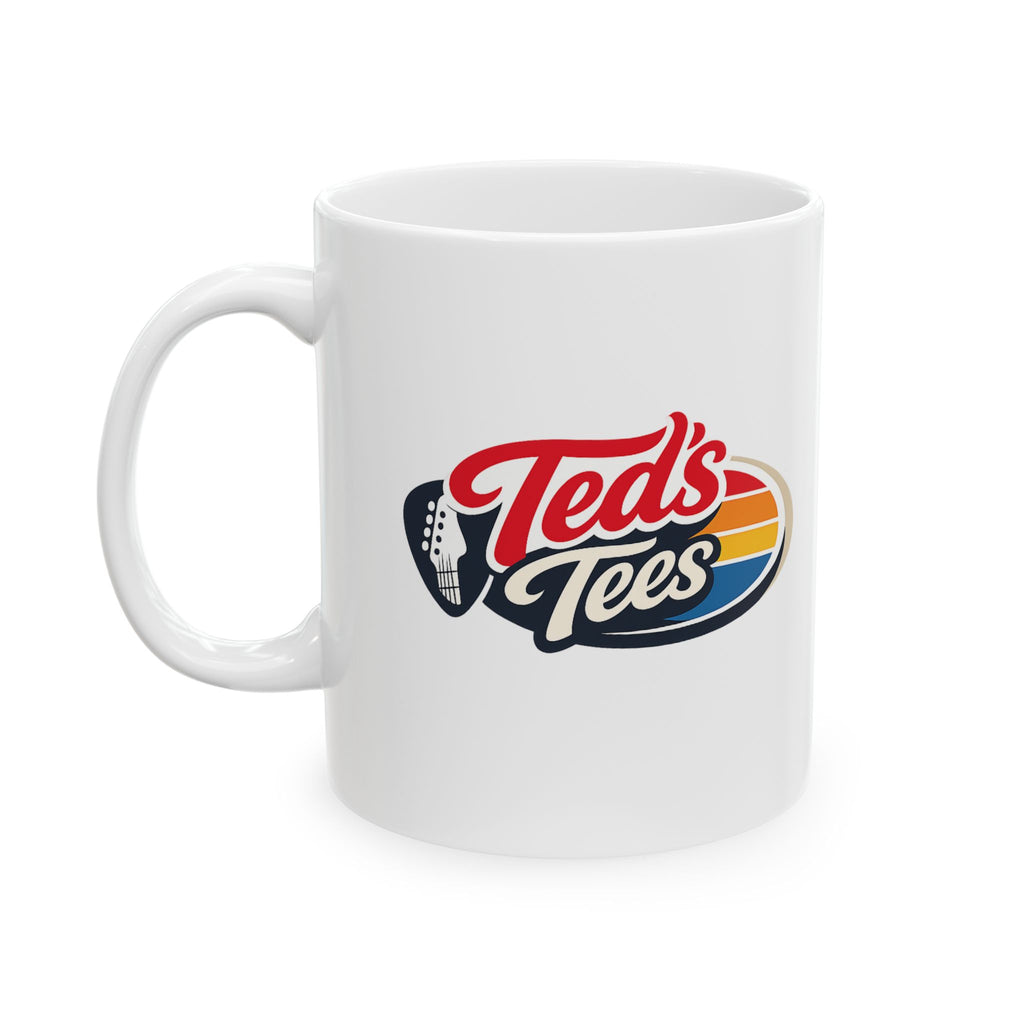 Ceramic Mug — "Ted's Tees" Coffee Mug (11oz)