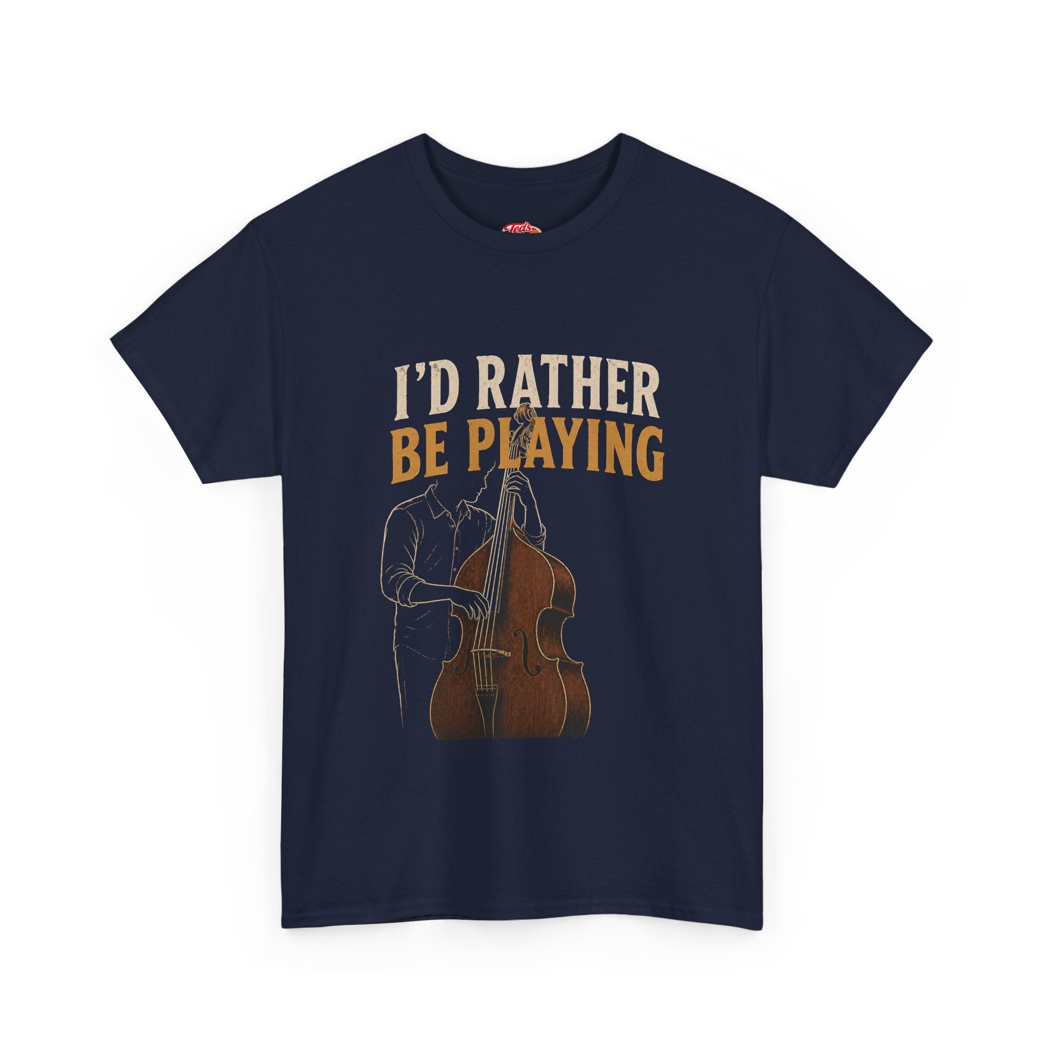 I'd Rather Be Playing Double Bass T-Shirt — Jazz & Classical Musician Tee