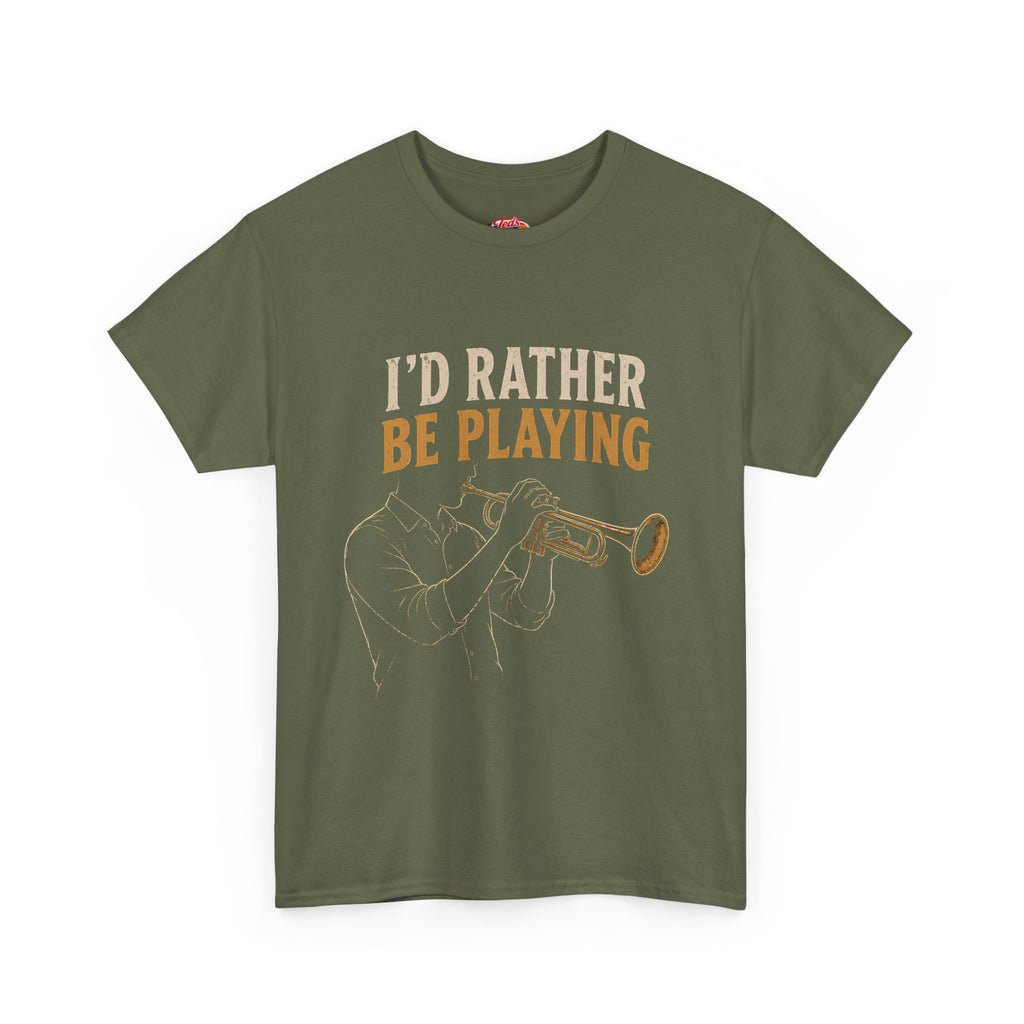 I'd Rather Be Playing Trumpet T-Shirt — Jazz Musician Tee
