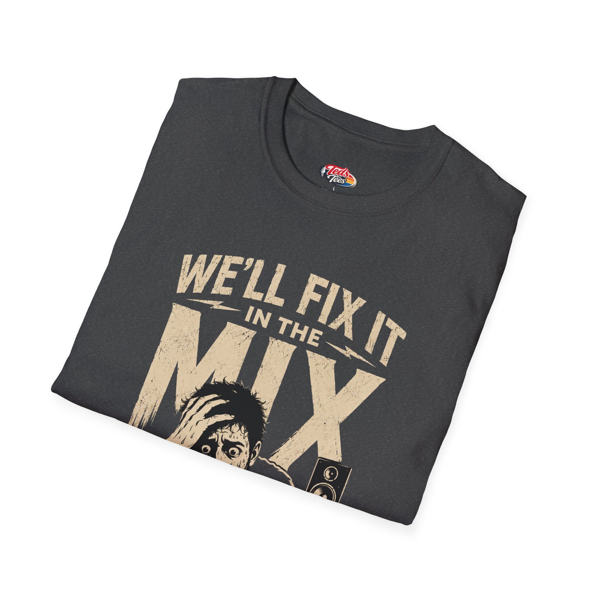 T-Shirt — “We’ll Fix It in the Mix” Audio Engineer Tee