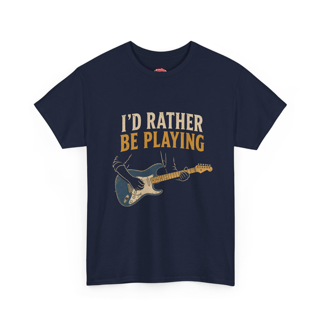 Guitar T-Shirt — "I'd Rather Be Playing" Musician Tee