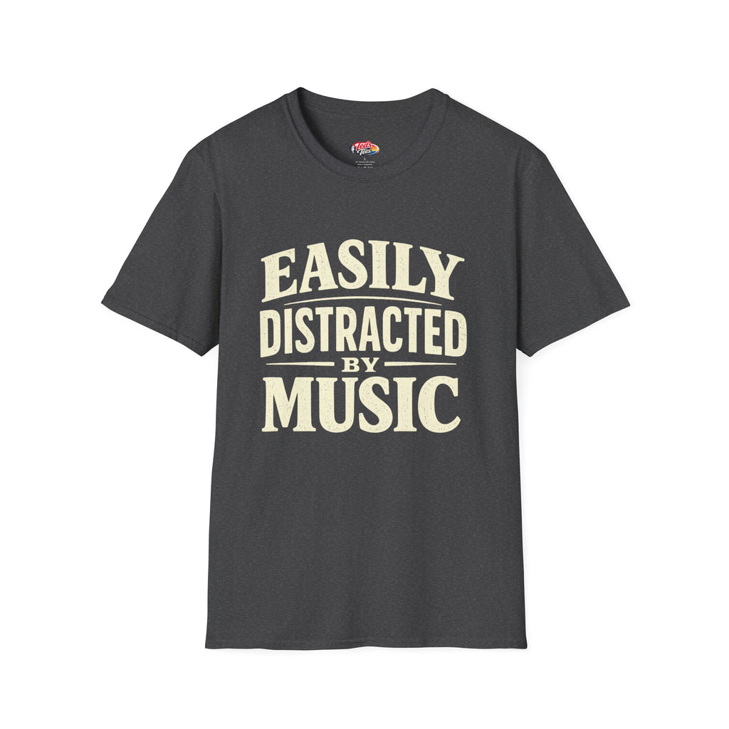 Easily Distracted by Music T‑Shirt — Funny Music Lover Graphic Tee