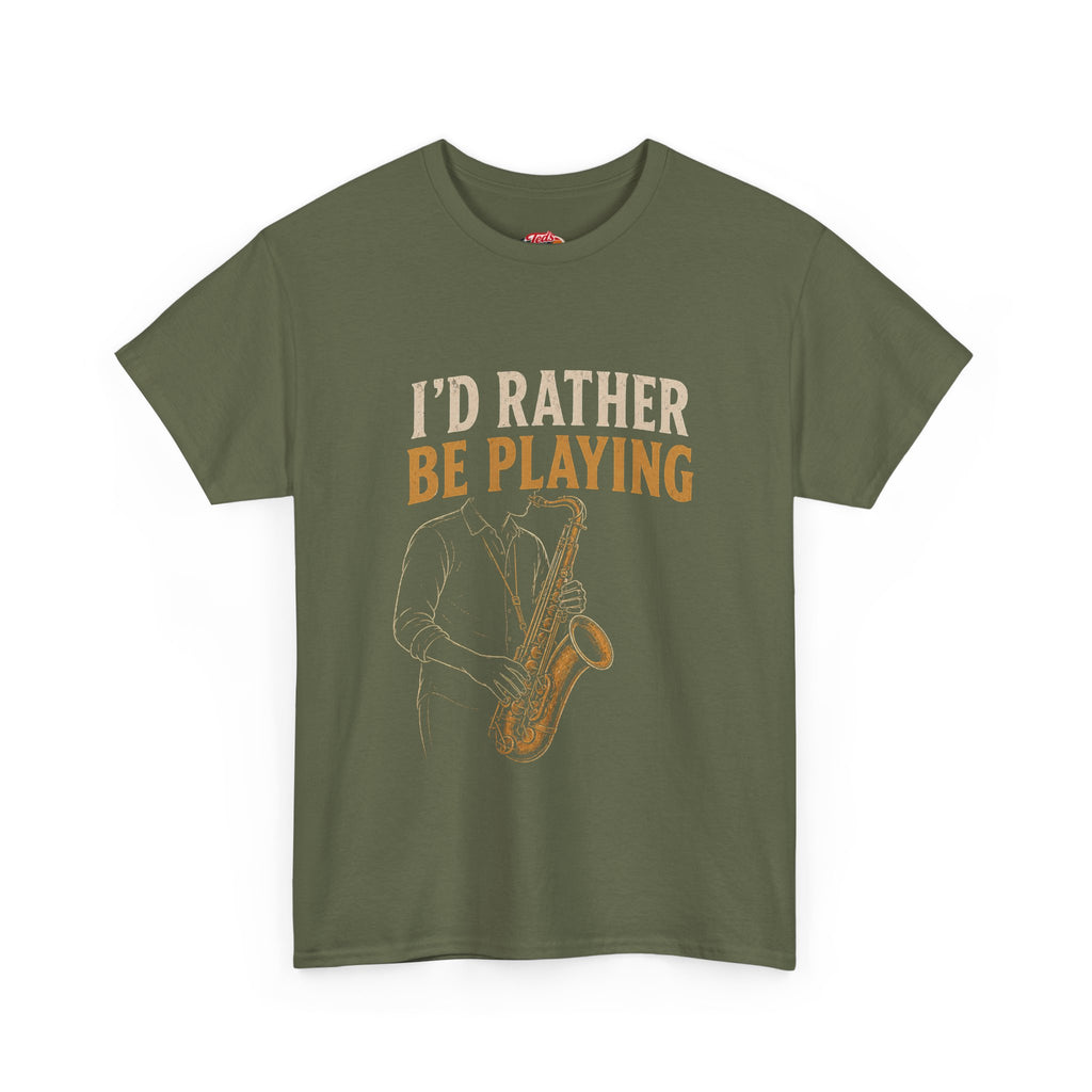 Saxophone 'I'd Rather Be Playing' T-Shirt