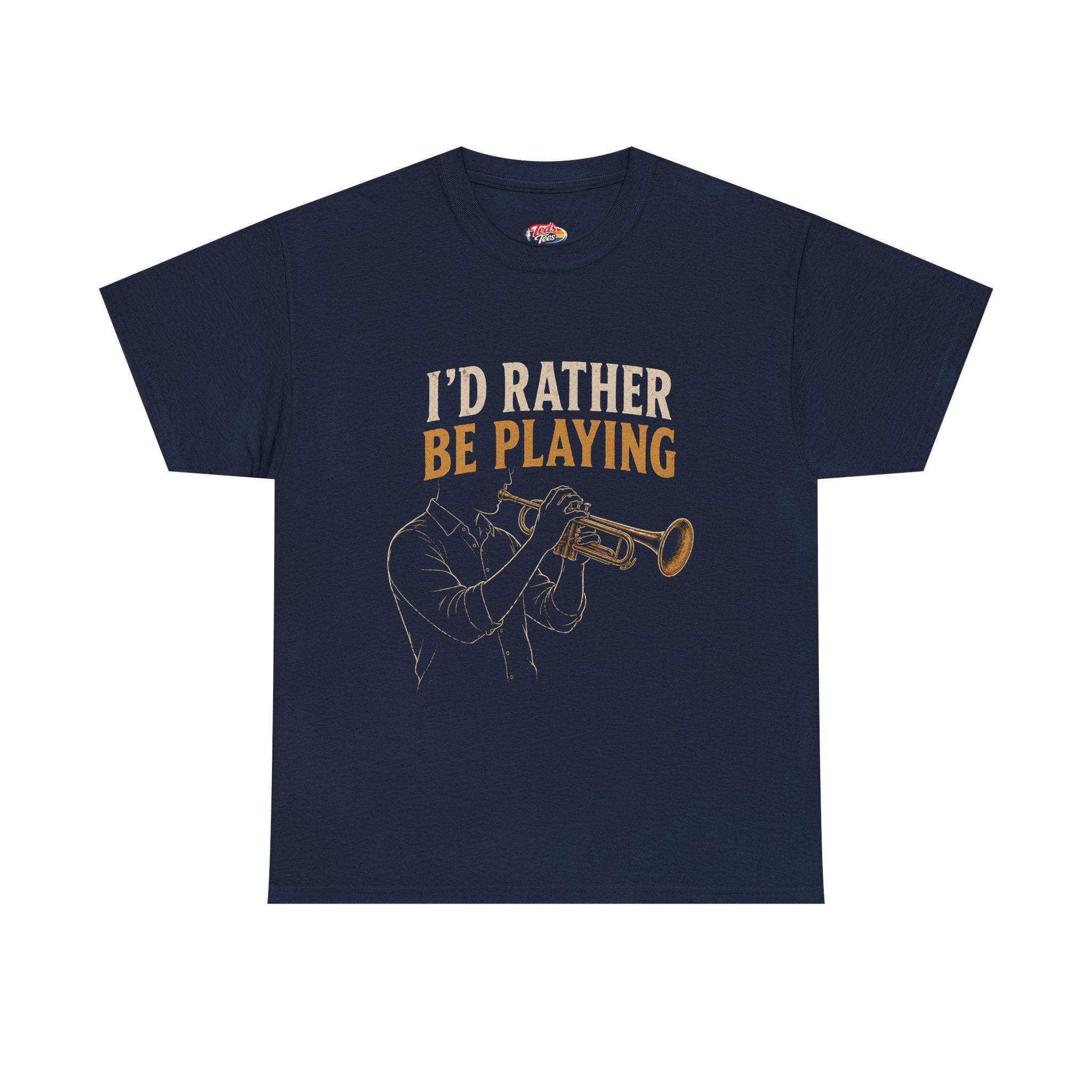 I'd Rather Be Playing Trumpet T-Shirt — Jazz Musician Tee