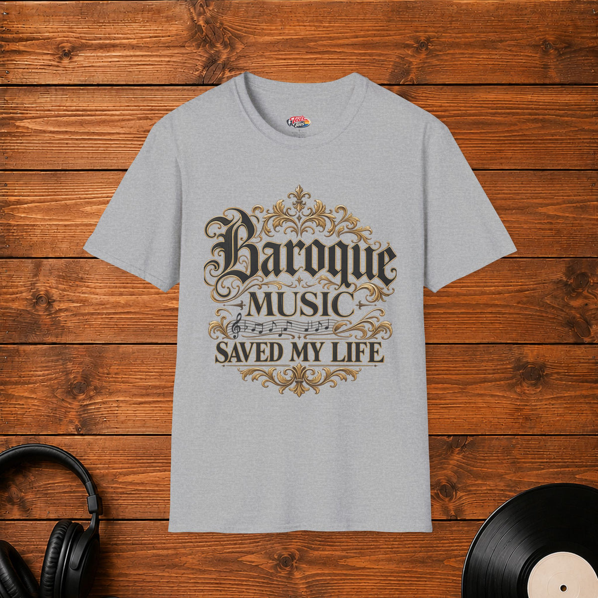 Baroque Music Saved My Life T-Shirt
