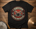 I Survived Another Drum Practice