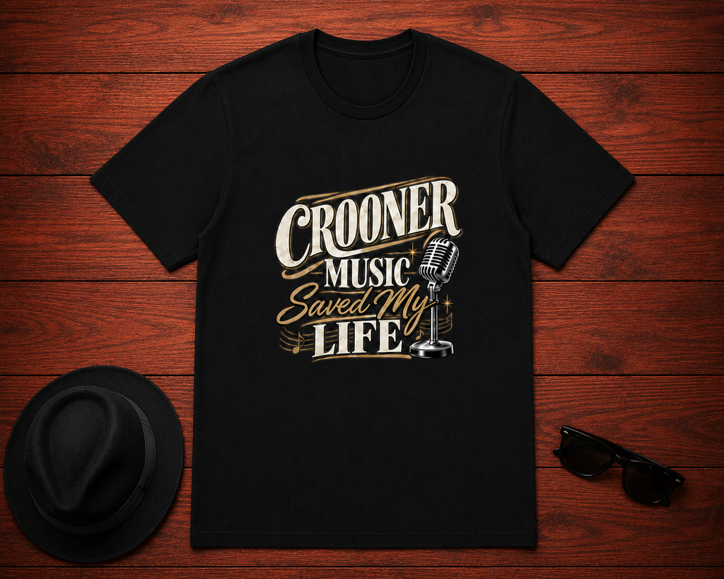 Crooner Music Saved My Life t-shirt